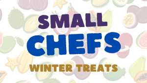 Small Chefs: Winter Treats